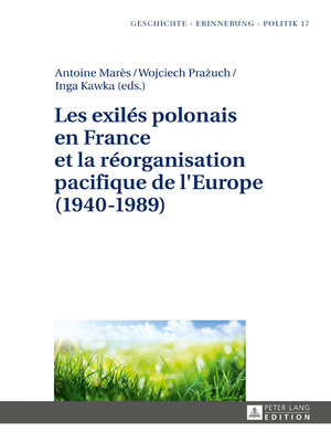 cover image of Les exilés polonais en France et la réorganisation pacifique de l'Europe (19401989)